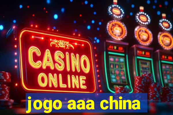 jogo aaa china