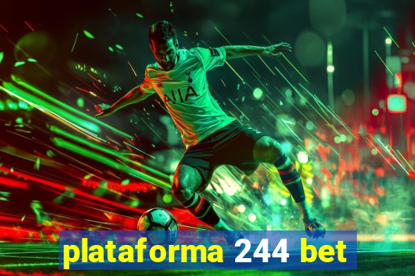 plataforma 244 bet