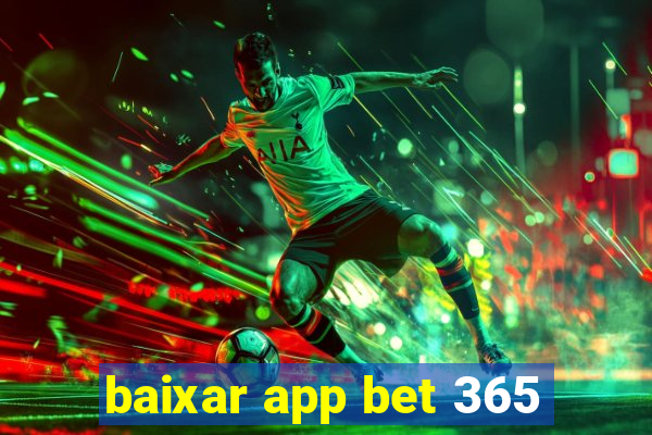 baixar app bet 365