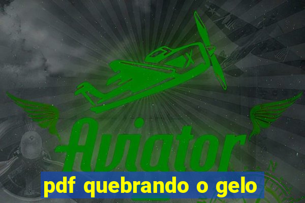 pdf quebrando o gelo