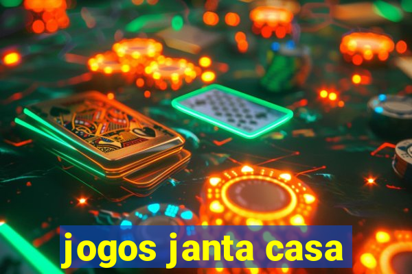 jogos janta casa