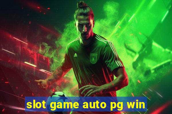 slot game auto pg win