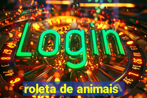 roleta de animais