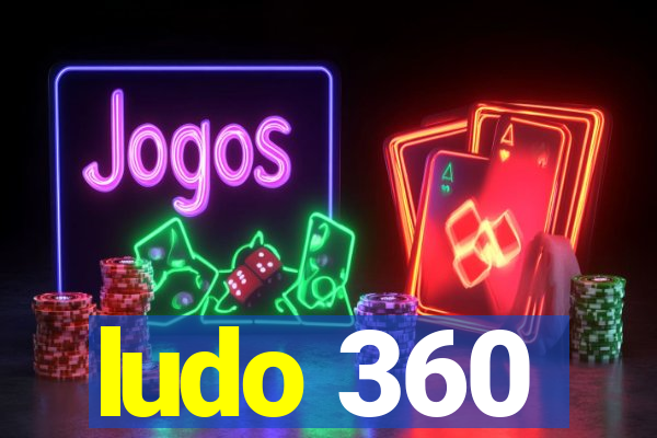 ludo 360