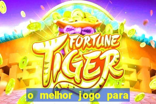 o melhor jogo para ganhar dinheiro