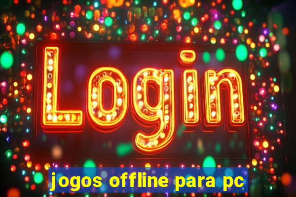 jogos offline para pc