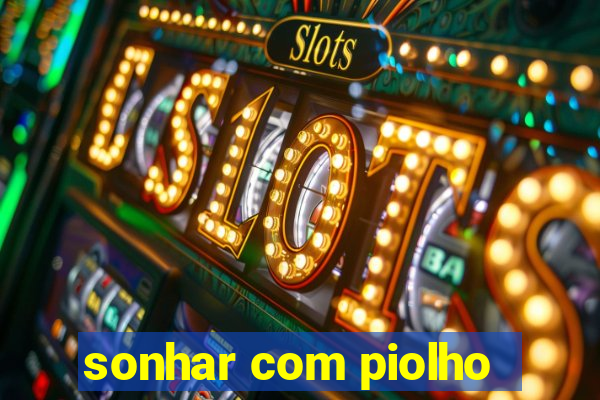 sonhar com piolho