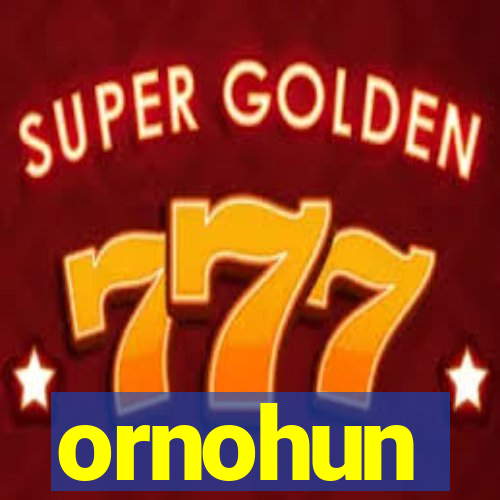 ornohun