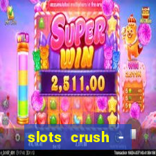 slots crush - casino portugal