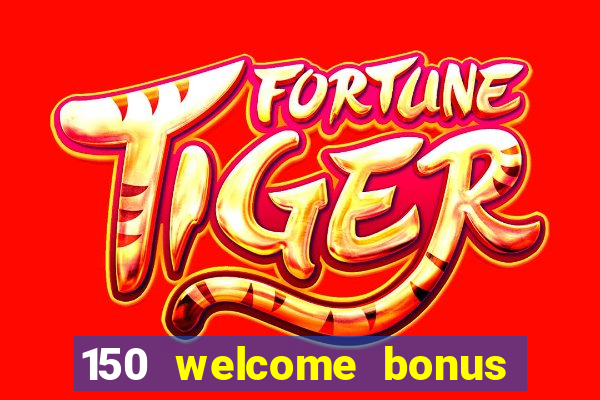 150 welcome bonus slot casino malaysia