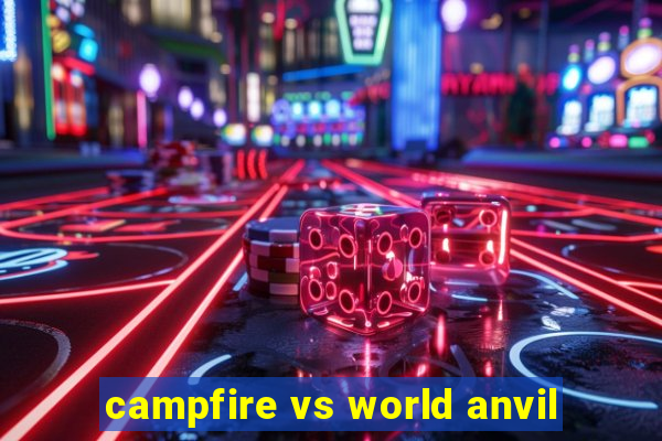 campfire vs world anvil