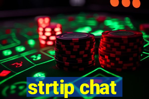 strtip chat