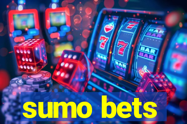 sumo bets