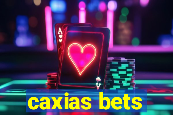 caxias bets