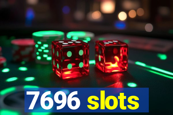 7696 slots