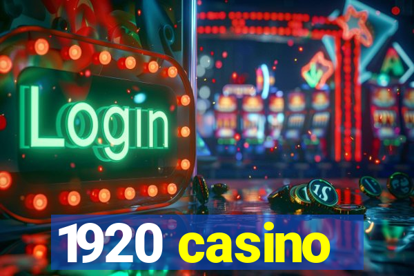 1920 casino