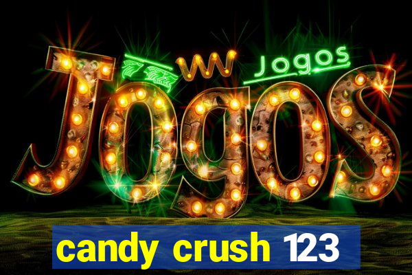 candy crush 123