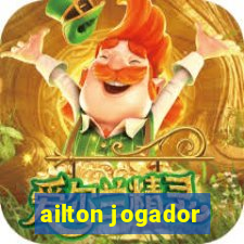 ailton jogador