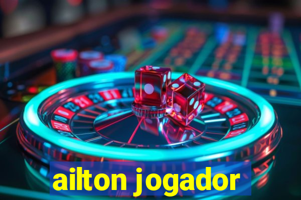 ailton jogador