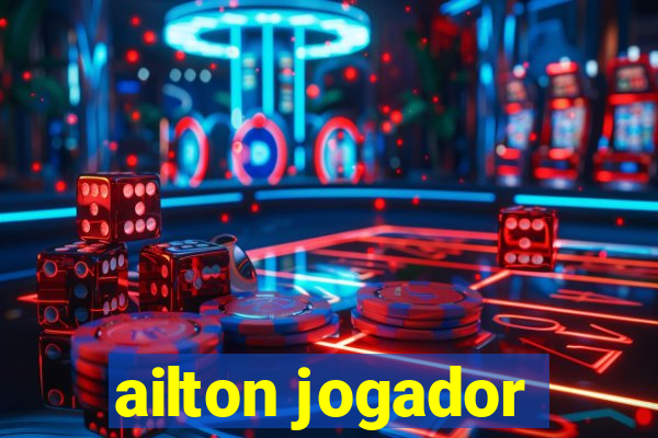 ailton jogador