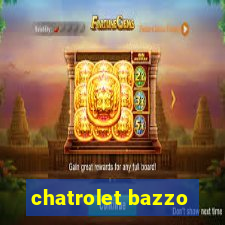 chatrolet bazzo