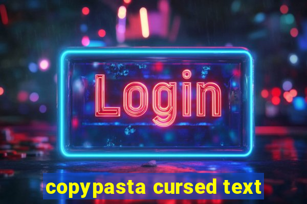 copypasta cursed text