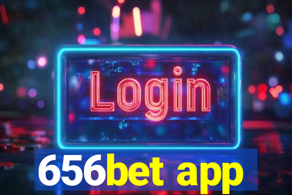 656bet app