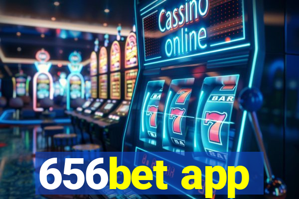 656bet app