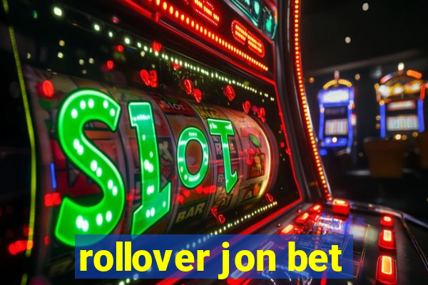 rollover jon bet