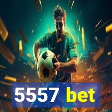 5557 bet