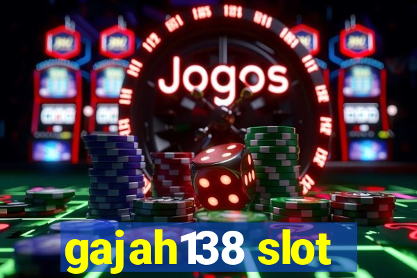 gajah138 slot