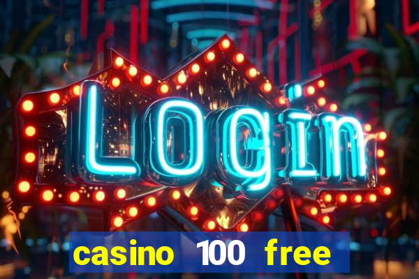 casino 100 free spins no deposit