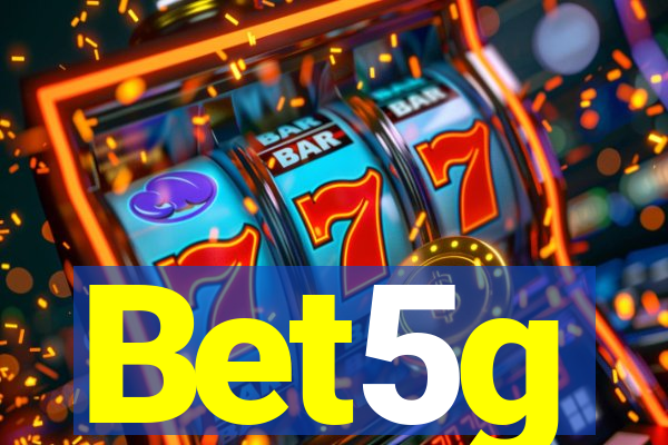 Bet5g