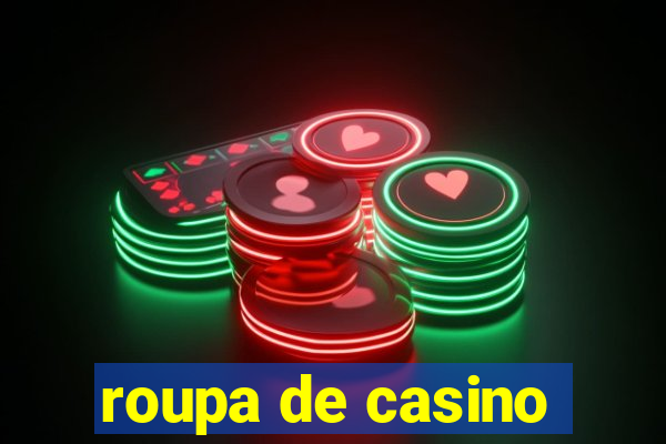 roupa de casino