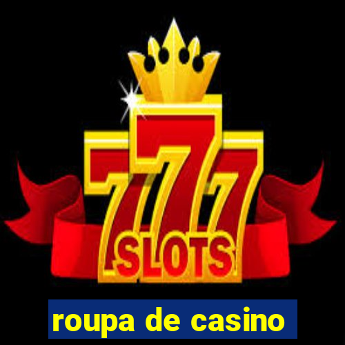 roupa de casino