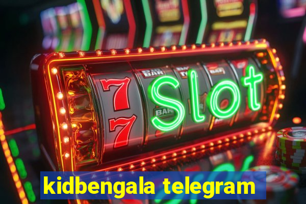 kidbengala telegram