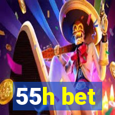 55h bet