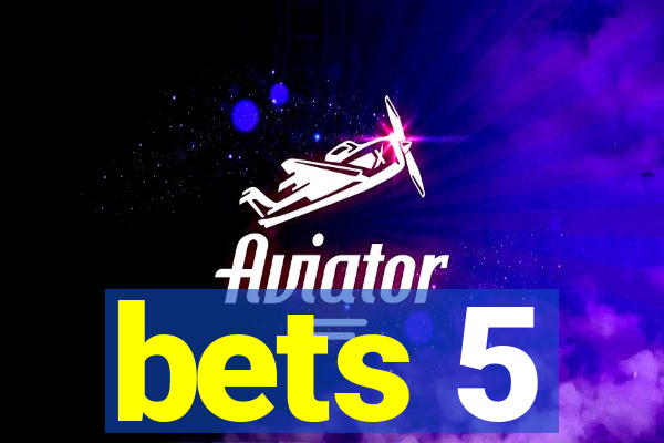 bets 5