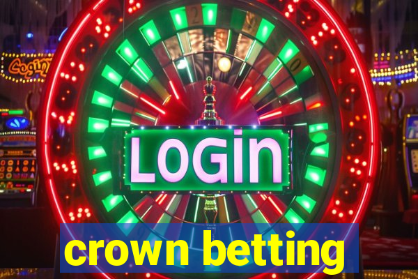 crown betting