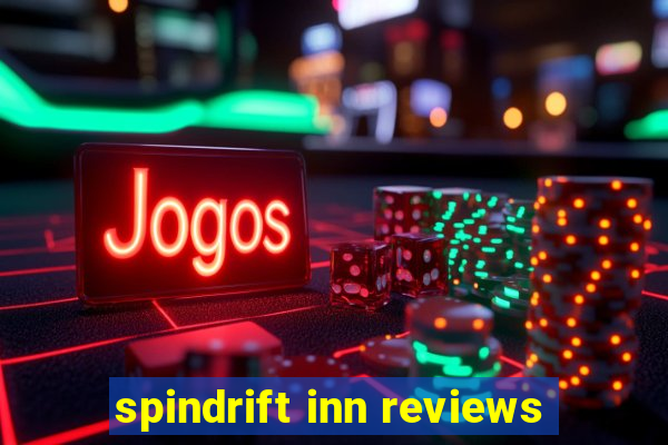 spindrift inn reviews