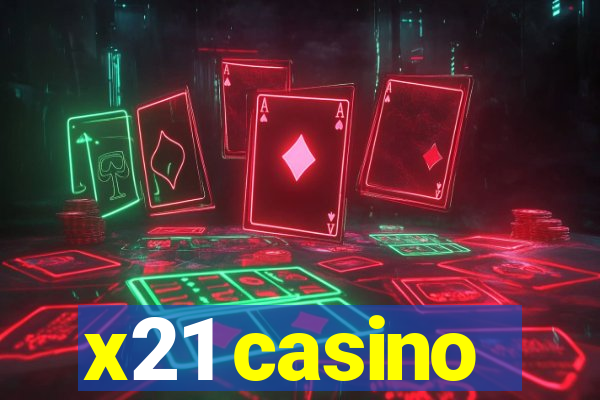 x21 casino