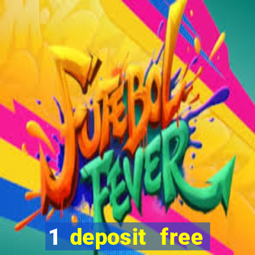 1 deposit free spins casinos