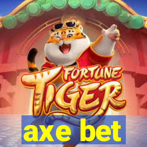 axe bet