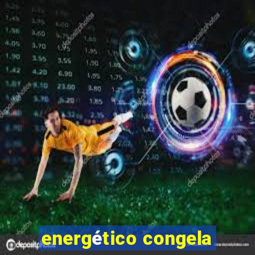 energético congela