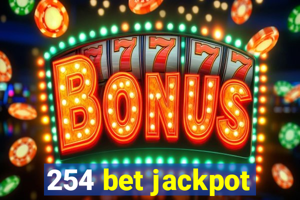 254 bet jackpot