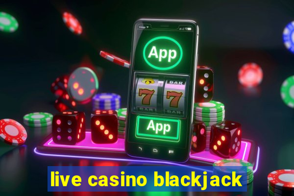 live casino blackjack