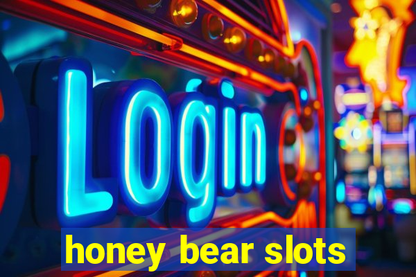 honey bear slots