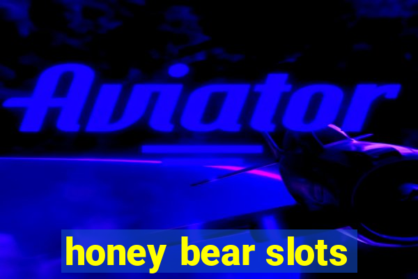 honey bear slots