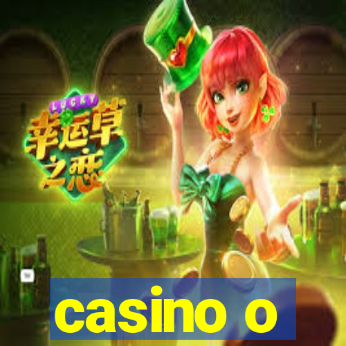 casino o