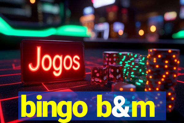 bingo b&m